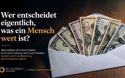 Wer entscheidet über den Wert eines Menschen? | Caring Company Journal